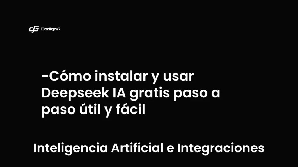 imagen destacada del post con un texto en el centro que dice Cómo instalar y usar Deepseek IA gratis paso a paso útil y fácil y abajo del texto aparece la categoria del post que es Inteligencia Artificial e Integraciones