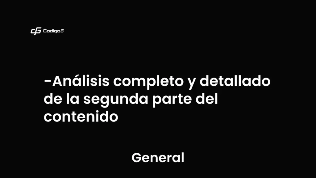 imagen destacada del post con un texto en el centro que dice Análisis completo y detallado de la segunda parte del contenido y abajo del texto aparece la categoria del post que es General